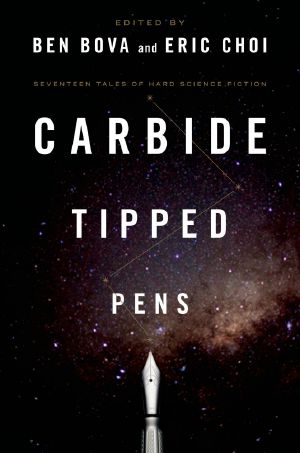 [Carbide Tipped Pens 01] • Carbide Tipped Pens · Seventeen Tales of Hard Science Fiction